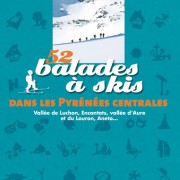 52 Balades à skis dans les Pyrénées centrales