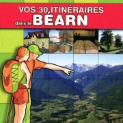 Vos 30 itinéraires dans le Béarn