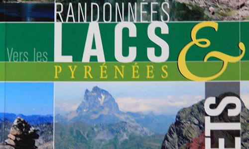 Randonnées vers les lacs & sommets : Pyrénées