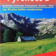 Pyrénées 2 : Pyrénées Centrales françaises : Arrens – Seix