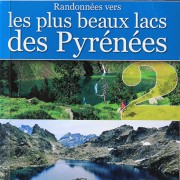 Randonnées vers les plus lacs des Pyrénées Tome 2