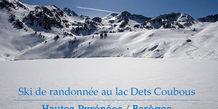 Ski de randonnée au lac Dets Coubous